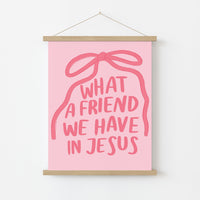 What a Friend We Have in Jesus Wall Art – Pink Christian Print, Christian Wall Decor