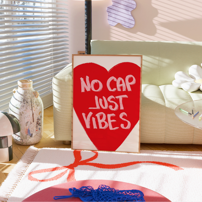 No Cap Just Vibes Wall Art – Maximalist Quote Print