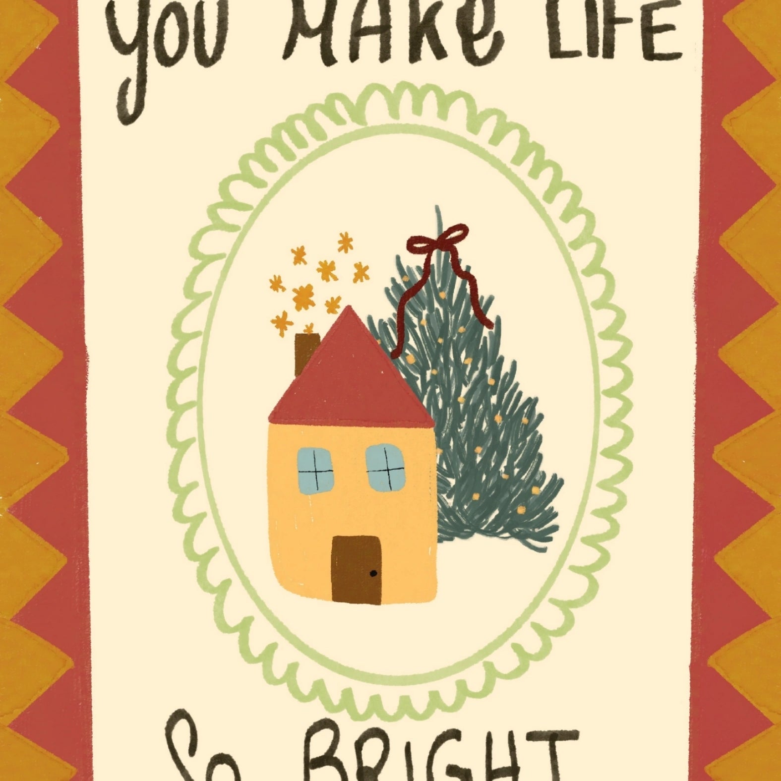 You Make Life So Bright Christmas