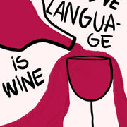 Love Language Is Wine – Kitchen Wall Art