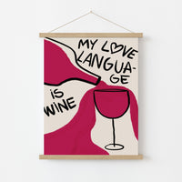 Love Language Is Wine Wall Art – Funny Print, Kitchen Wall Decor