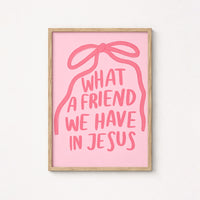 What a Friend We Have in Jesus Wall Art – Pink Christian Print, Christian Wall Decor