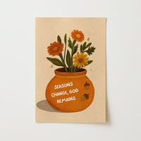 Seasons Change God Remains Wall Art - Faith Inspired Scripture Artwork