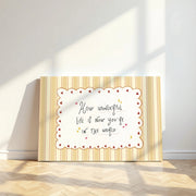 How Wonderful Life Is – Nursery & Kids Canvas Wall Art