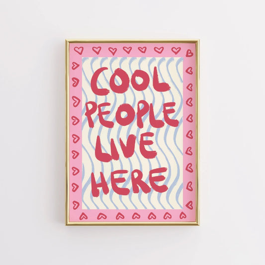Cool People Live Here Wall Art – Maximalist Typography Print