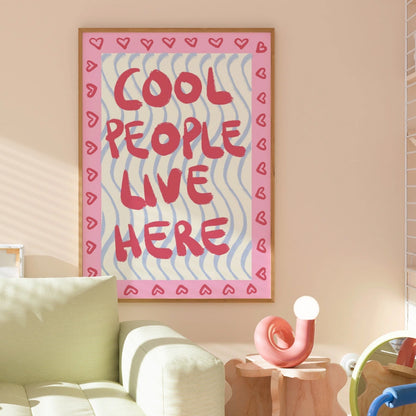 Cool People Live Here Wall Art – Maximalist Typography Print