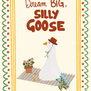 Dream Big, Silly Goose – Nursery & Kids Wall Art