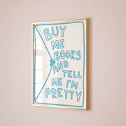 Buy Me Books Blue – Bookish Wall Art