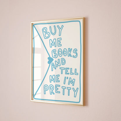 Buy Me Books Wall Art – Funny Bookish Quote Print