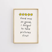 The Food Was So Good – Kitchen Wall Art