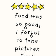 The Food Was So Good – Kitchen Wall Art