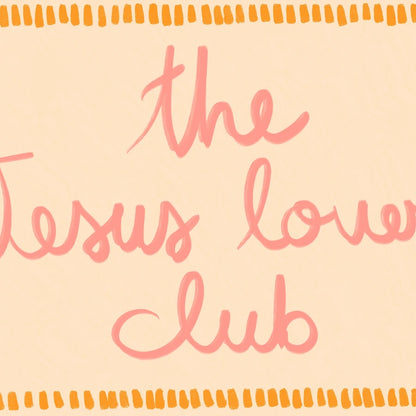 The Jesus Lover Club Wall Art – Trendy Christian Print