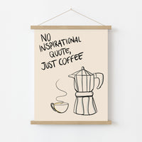 Just Coffee Wall Art – Funny Kitchen Print