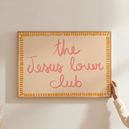 The Jesus Lover Club Wall Art – Trendy Christian Print
