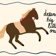 Dream Big Little One Horse – Affiche pour enfant