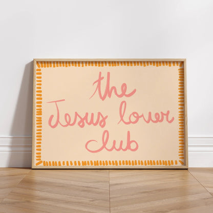 The Jesus Lover Club Wall Art – Trendy Christian Print
