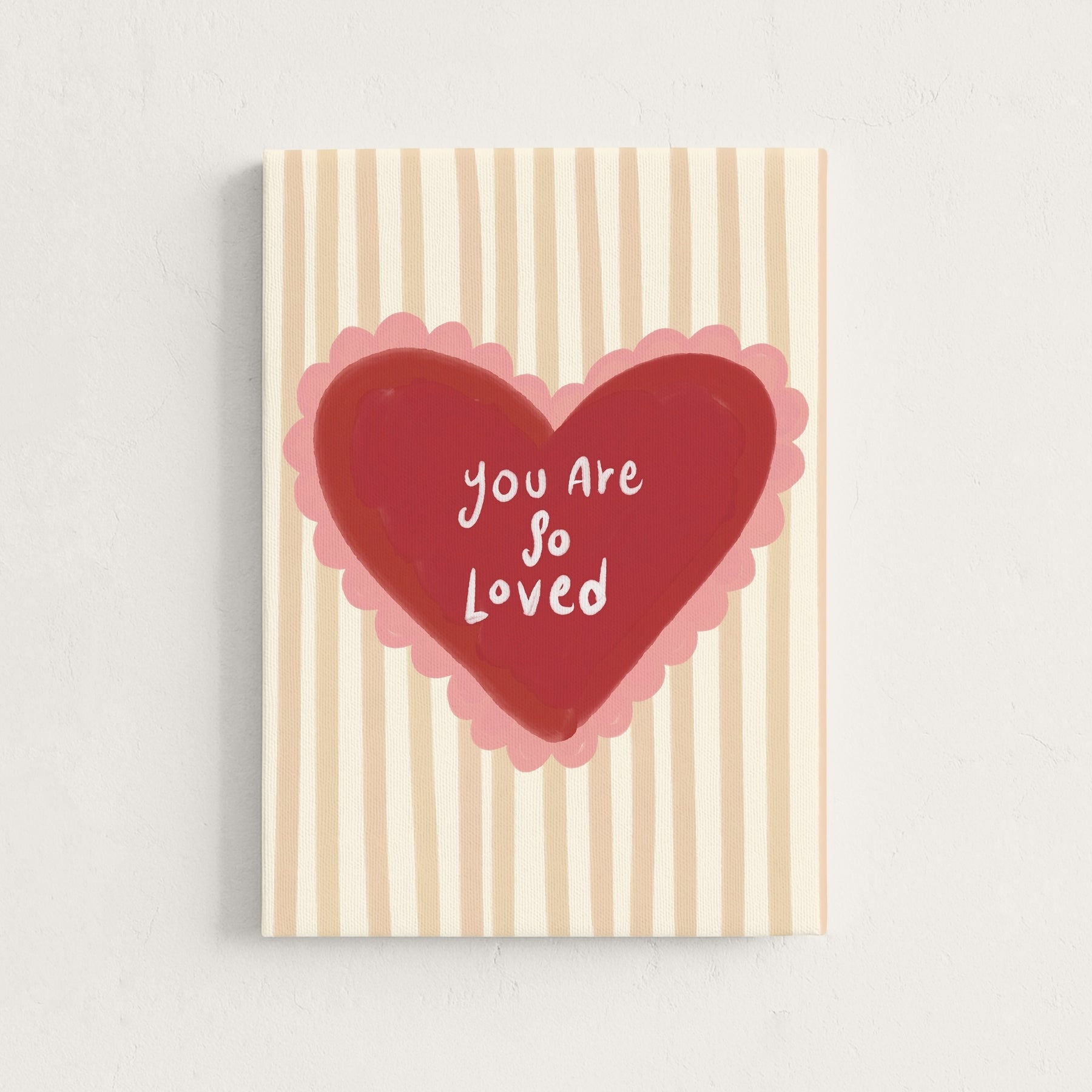 You Are So Loved Canvas Print