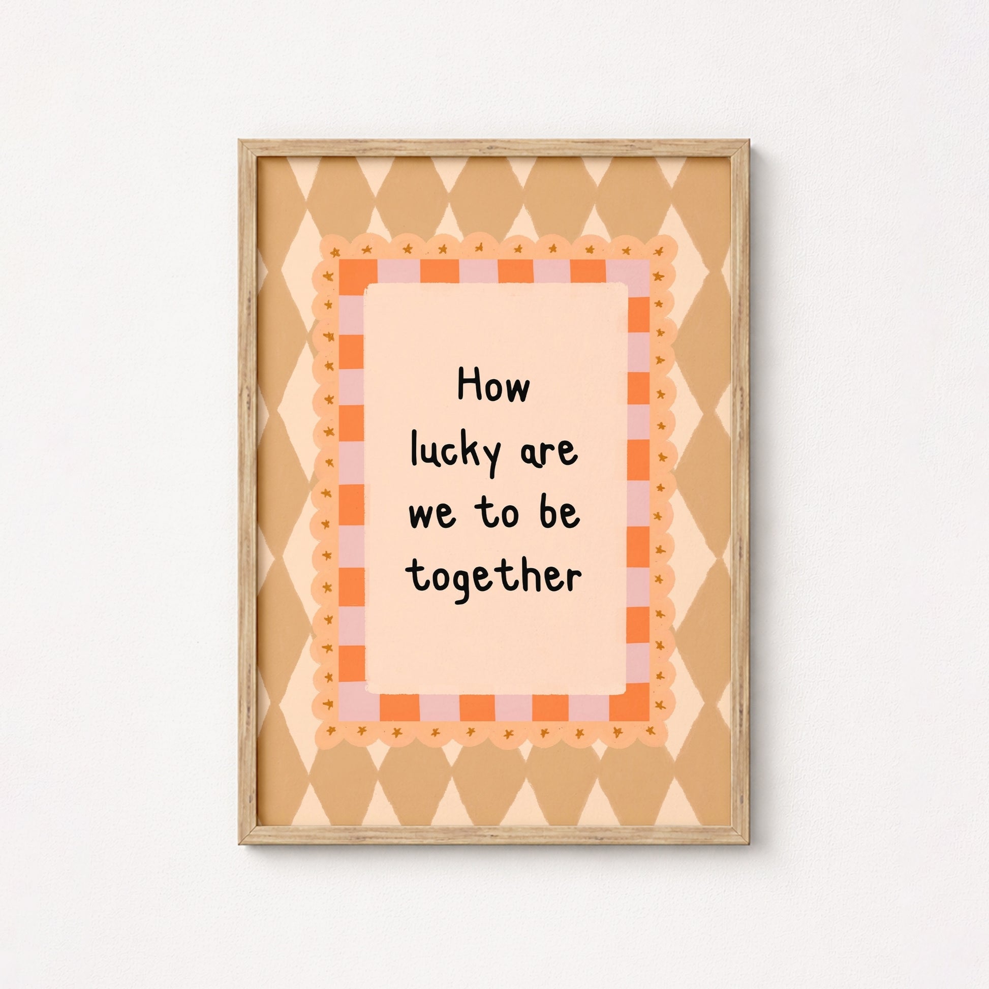 How Lucky Are We To Be Together
