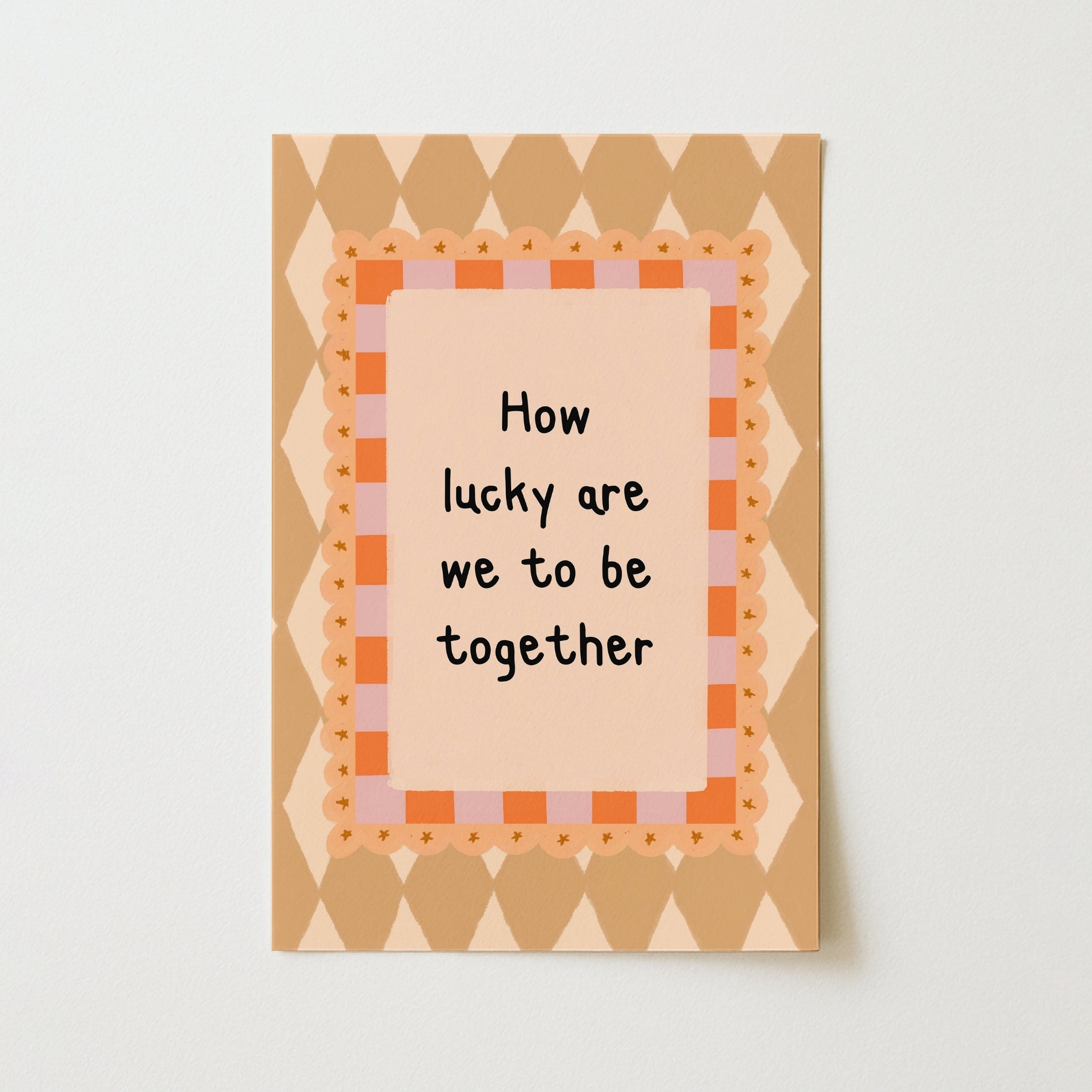 How Lucky Are We To Be Together