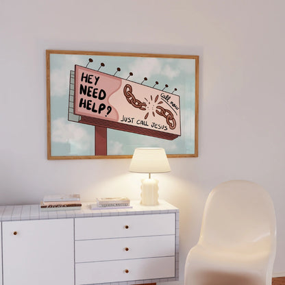 Hey Need Help Call Jesus Wall Art – Funny Christian Road Sign Print