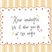 How Wonderful Life Is – Nursery & Kids Wall Art