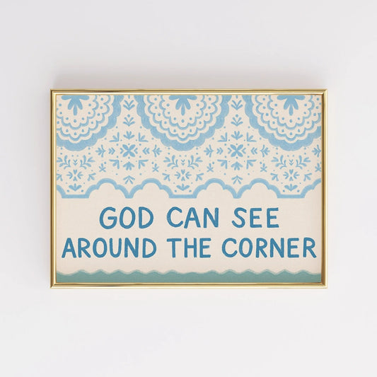 God Can See Around the Corner Wall Art – Christian Inspirational Print