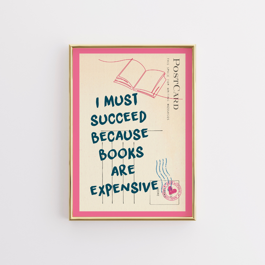 Books Are Expensive Print – Funny Motivational Wall Art