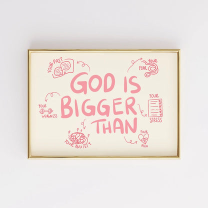 God Is Bigger Than Wall Art – Christian Inspirational Print