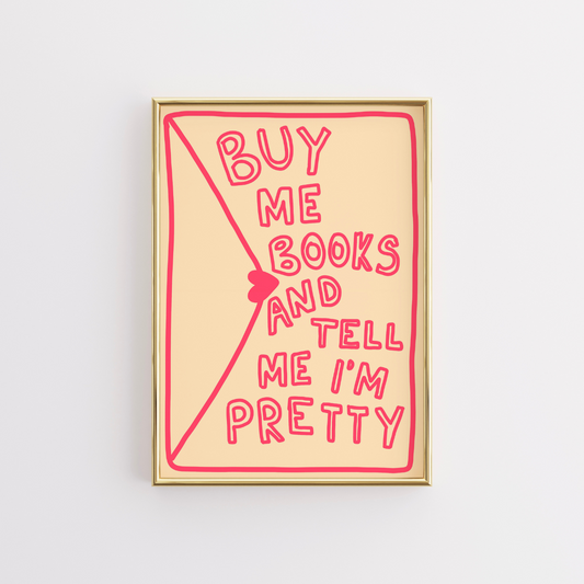 Buy Me Books Print – Funny Romantic Wall Art