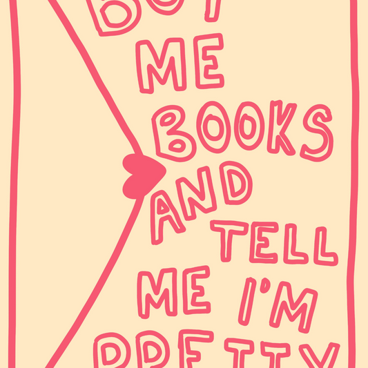 Buy Me Books Print – Funny Romantic Wall Art