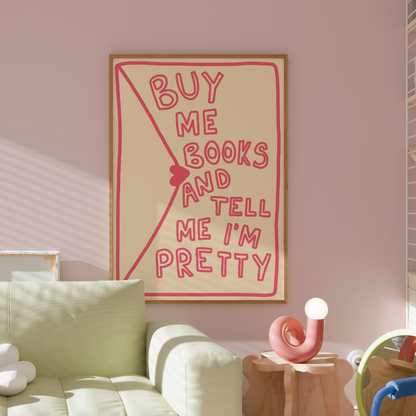 Buy Me Books Print – Funny Romantic Wall Art