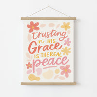 Trusting in His Grace Is the Real Peace Wall Art – Christian Floral Print