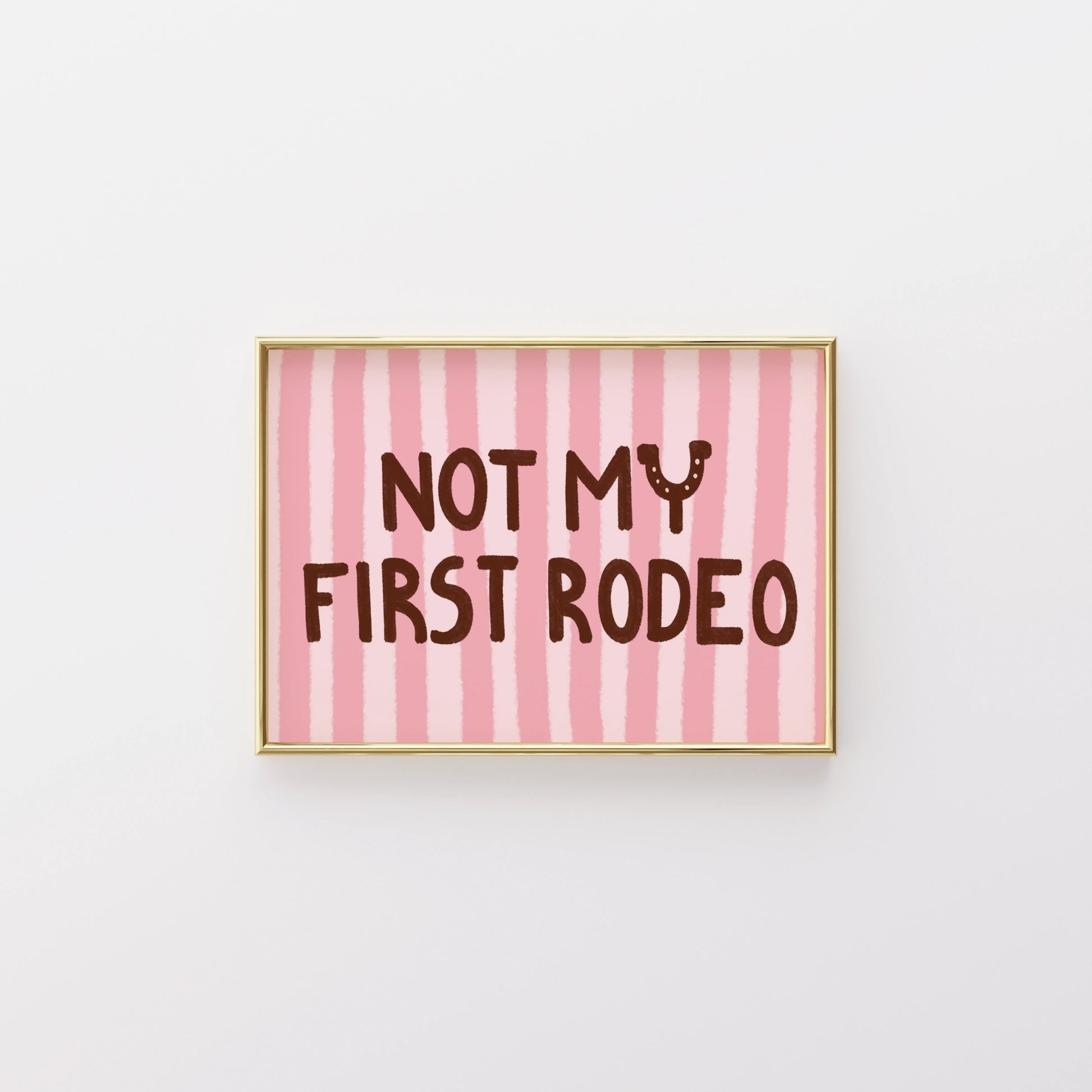 Not My First Rodeo Wall Art