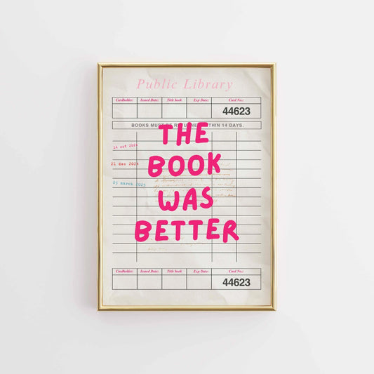 Book Was Better  – Pink Library Card Print