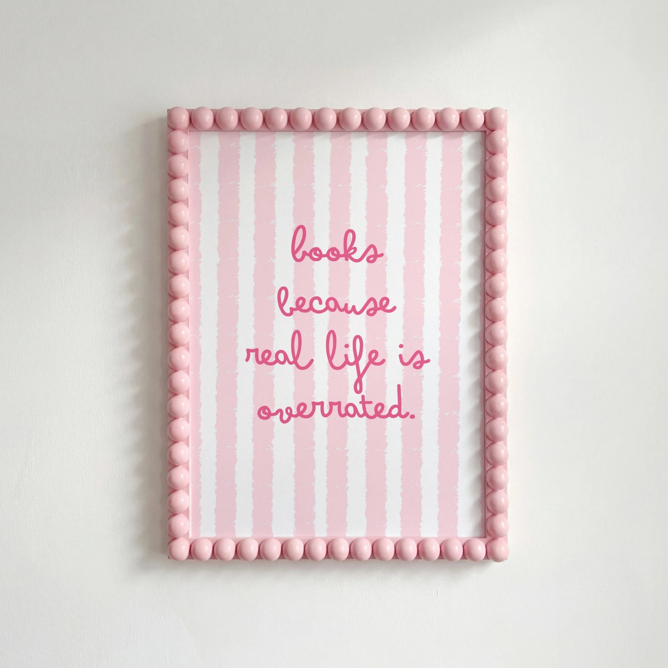Books Over Real Life  – Pink Bookish Print