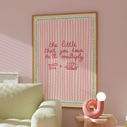 Multiply What You Have Print – Christian Encouragement Wall Art