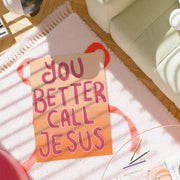 You Better Call Jesus – Christian Wall Art