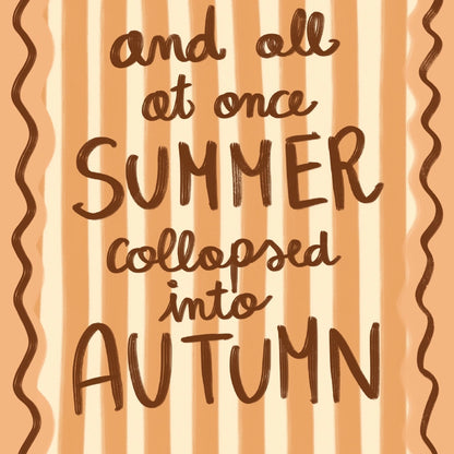 Summer to Autumn Wall Art - Cozy Seasonal Quote Print