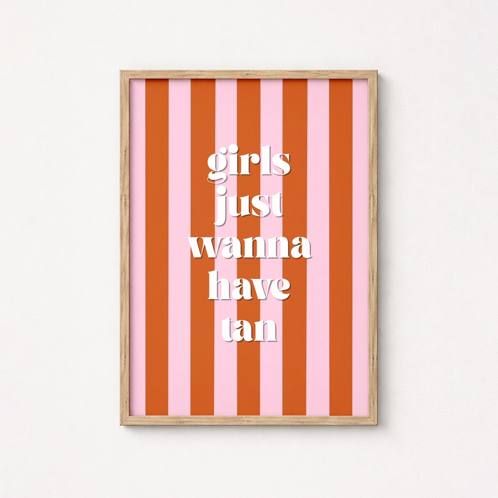 Girls Just Wanna Have Tan Print – Summer Quote Wall Art