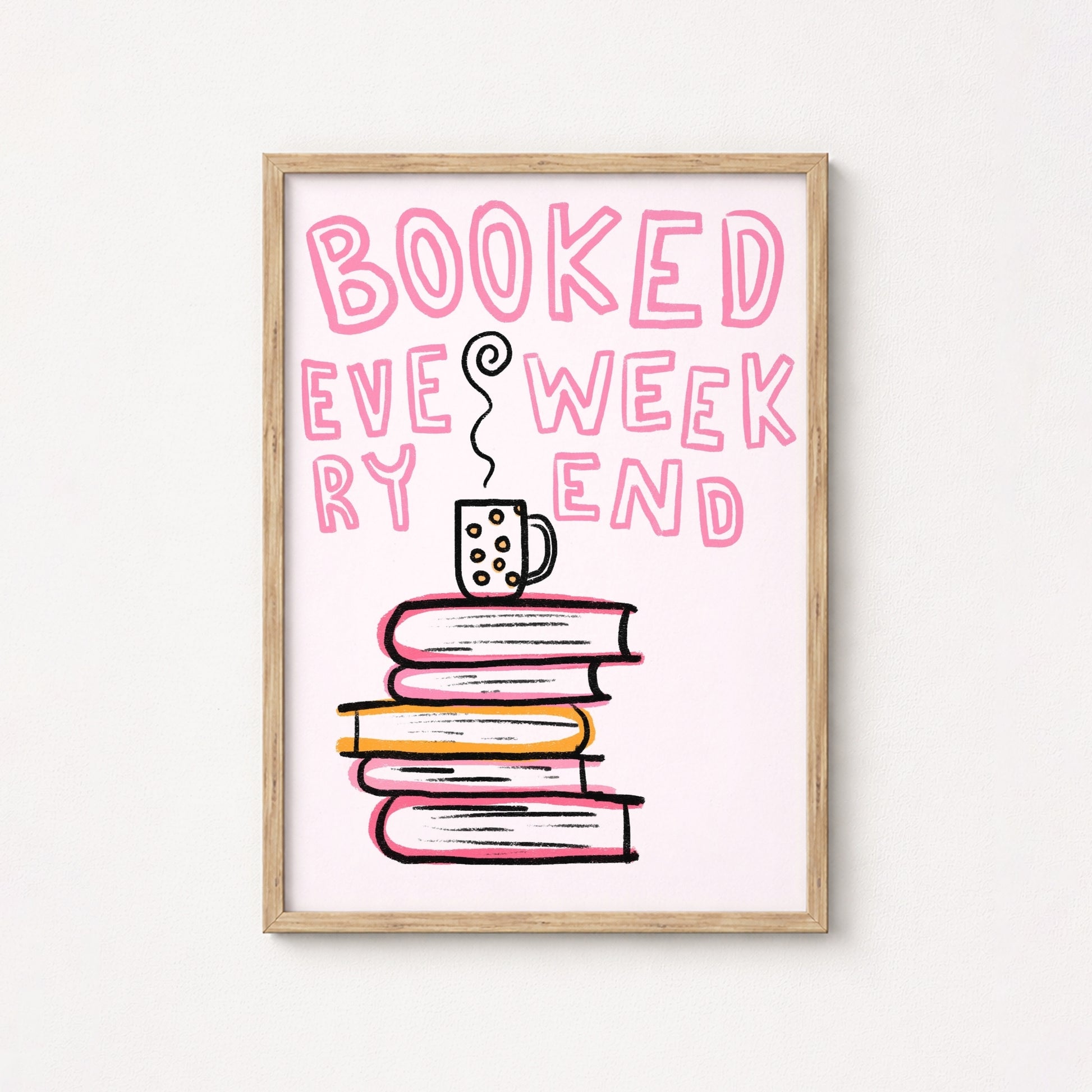 Booked Every Weekend – Pink Bookish Print