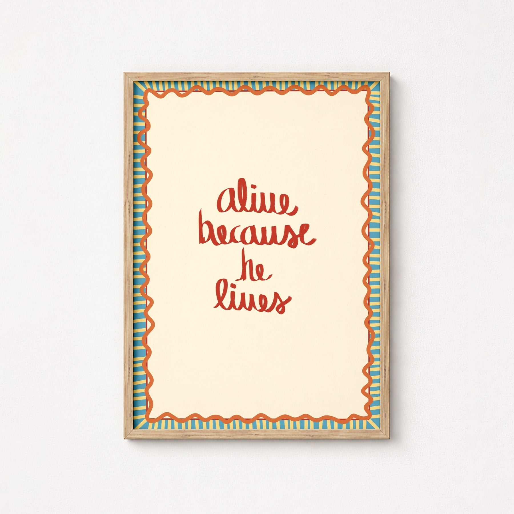 Alive Because He Lives Christian Wall Art – Handwritten Faith Print