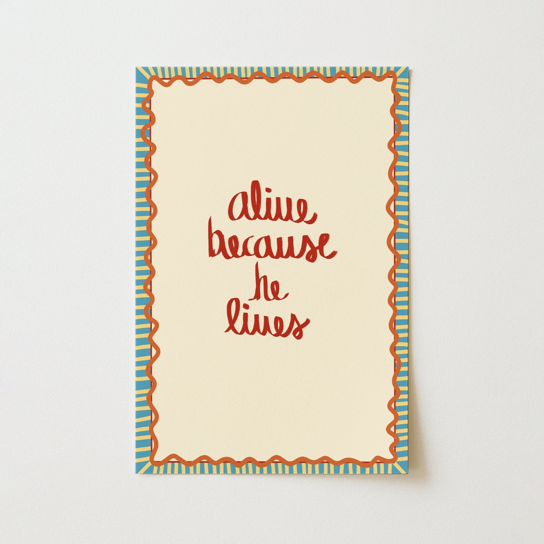 Alive Because He Lives Christian Wall Art – Handwritten Faith Print