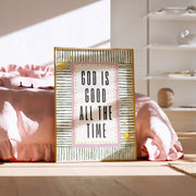 God Is Good All the Time – Christian Wall Art