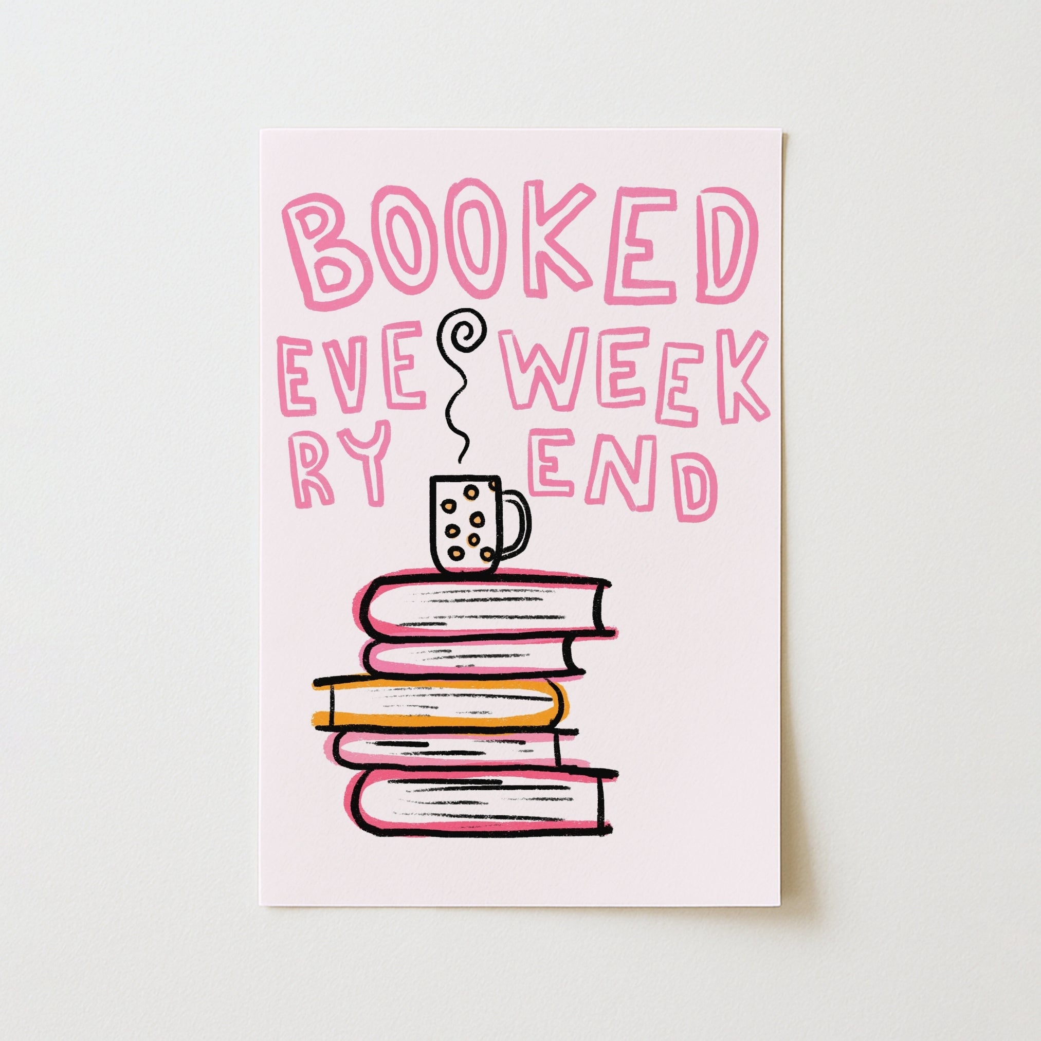 Booked Every Weekend – Pink Bookish Print