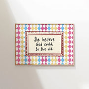 She Believed God Could – Christian Wall Art