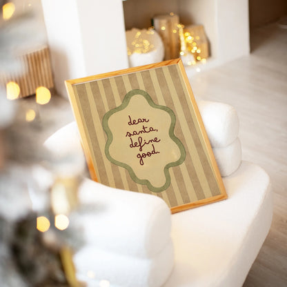 Dear Santa Define Good Christmas Print