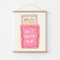 Do It for the Plot Wall Art – Maximalist Quote Poster