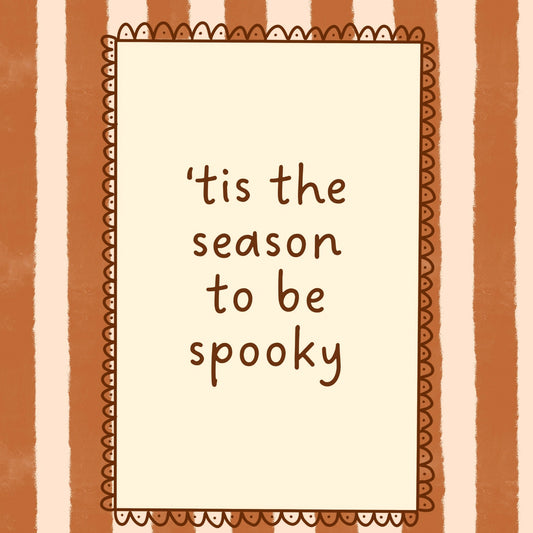 Season to Be Spooky Print – Funny Halloween