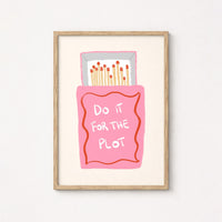 Do It for the Plot Wall Art – Maximalist Quote Poster