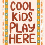 Cool Kids Play Here – Poster per bambini
